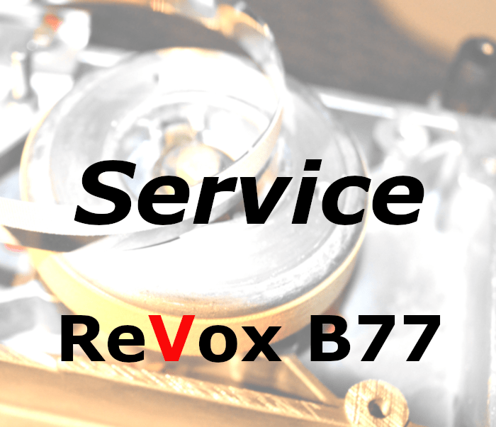 Revision ReVox B77 MK I und MK II